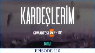 Kardeslerim Episode 110 English Subtitles Free