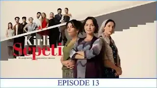 Watch Kirli Sepeti Episode 13 English Subtitles