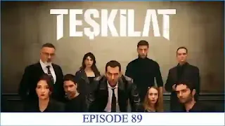 Watch Teskilat Episode 89 English Subtitles