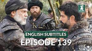 Kurulus Osman Episode 139 Eng sub