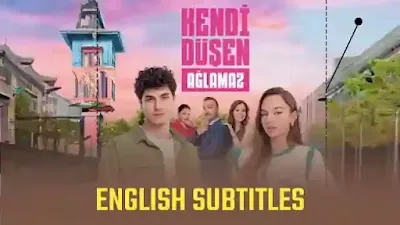 Kendi Dusen Aglamaz Episode 27 English Subtitles